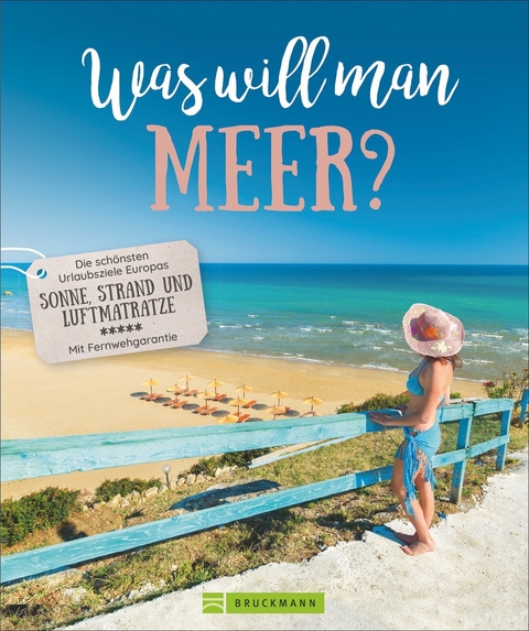Was will man Meer? - Anja Fischer, Ilka Sokolowski