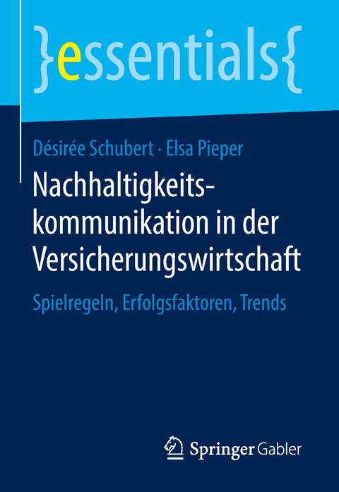 Nachhaltigkeitskommunikation in der Versicherungswirtschaft - D&eacute;sir&eacute;e Schubert, Elsa Pieper