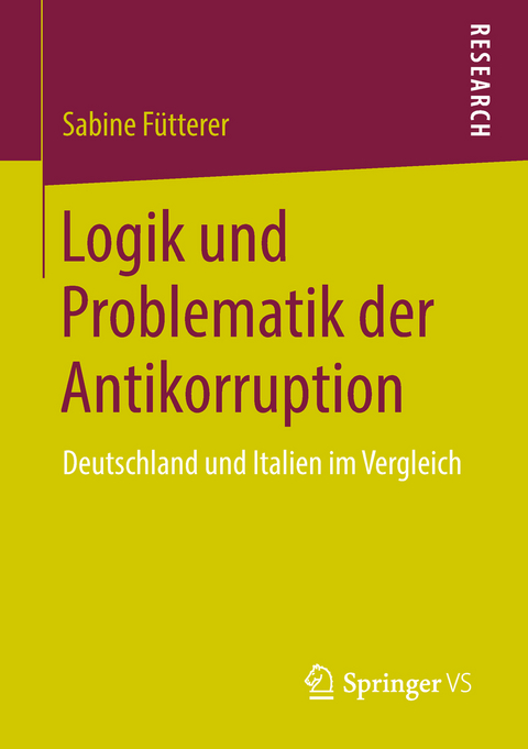 Logik und Problematik der Antikorruption - Sabine F&uuml;tterer