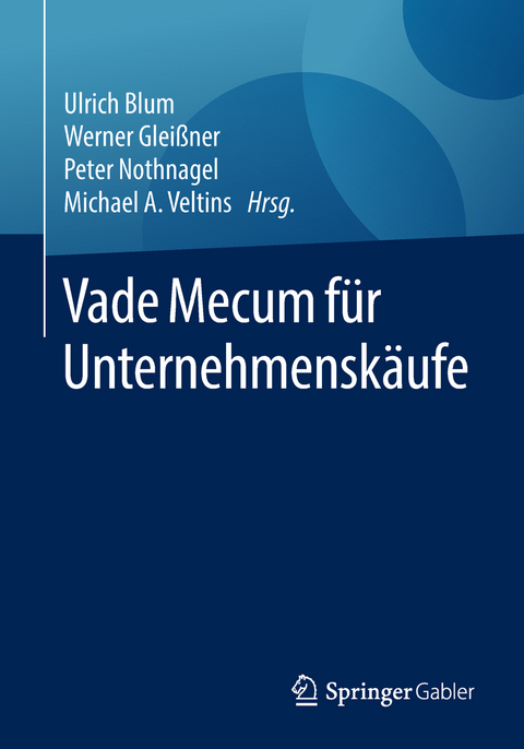 Vade Mecum f&uuml;r Unternehmensk&auml;ufe - 