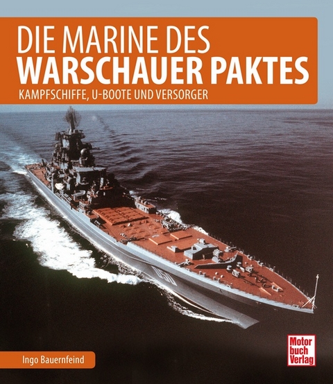 Die Marine des Warschauer Paktes - Ingo Bauernfeind