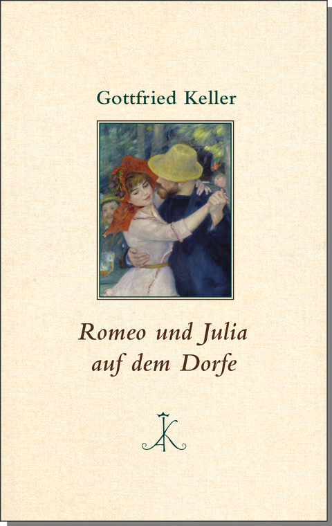 Romeo und Julia auf dem Dorfe - Gottfried Keller