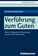Verführung zum Guten - Dorothea Erbele-Küster