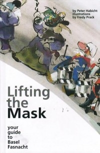 Lifting the Mask - Peter Habicht