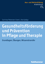 Gesundheitsf&ouml;rderung und Pr&auml;vention in Pflege und Therapie - Corinna Petersen-Ewert, Uta Gaidys