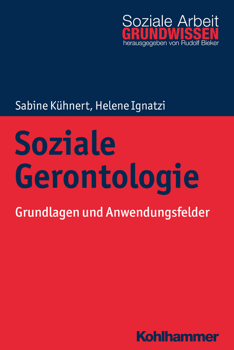 Soziale Gerontologie - Sabine K&uuml;hnert, Helene Ignatzi