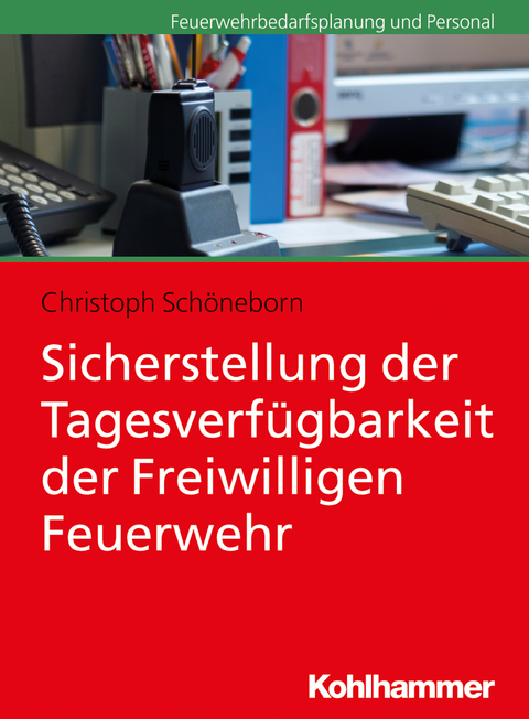 Sicherstellung der Tagesverf&uuml;gbarkeit der Freiwilligen Feuerwehr - Christoph Sch&ouml;neborn