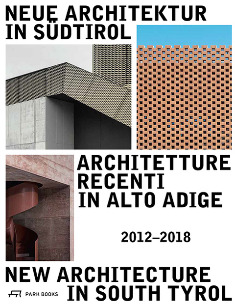 Neue Architektur in Südtirol 2012–2018 - 