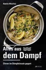 Alles aus dem Dampf - Amelia Wasiliev