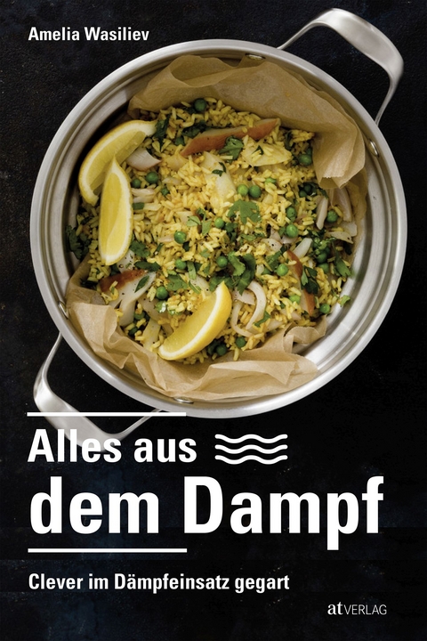 Alles aus dem Dampf - Amelia Wasiliev
