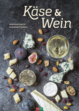 Käse & Wein - Knecht, Andreas; Pipitone, Armando