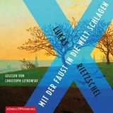 Mit der Faust in die Welt schlagen - Lukas Rietzschel