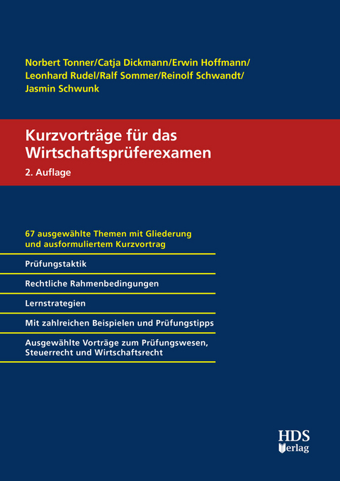 Kurzvortr&auml;ge f&uuml;r das Wirtschaftspr&uuml;ferexamen - Norbert Tonner, Catja Dickmann, Erwin Hoffmann, Leonhard Rudel, Ralf Sommer, Reinolf Schwandt, Jasmin Schwunk