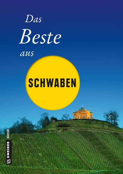 Das Beste aus Schwaben - Ute B&ouml;ttinger, Notburg Geibel, Andrea Jenewein, Frank Rothfuss, Jochen Schmid