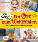 Unsere Krippe &ndash; ein Ort zum Wohlf&uuml;hlen - Annette Reisinger