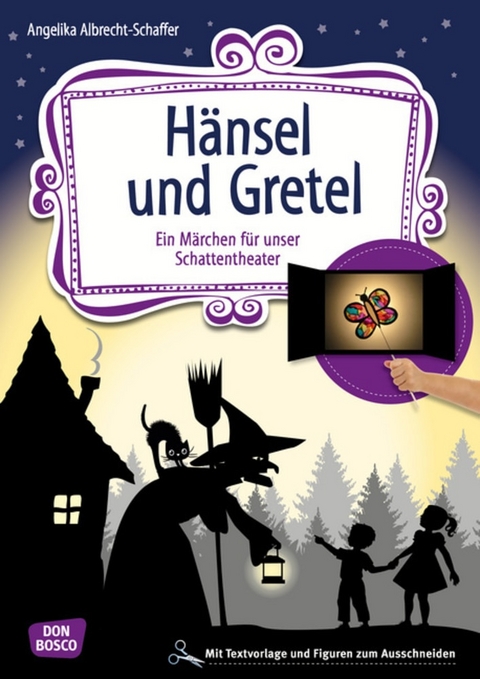 H&auml;nsel und Gretel - Angelika Albrecht-Schaffer, Br&uuml;der Grimm