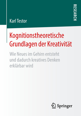 Kognitionstheoretische Grundlagen der Kreativität