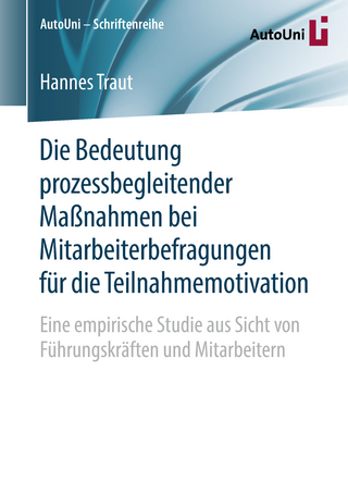 Die Bedeutung prozessbegleitender Maßnahmen bei Mitarbeiterbefragungen für die Teilnahmemotivation