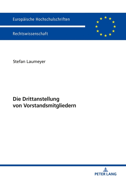 Die Drittanstellung von Vorstandsmitgliedern - Stefan Laumeyer