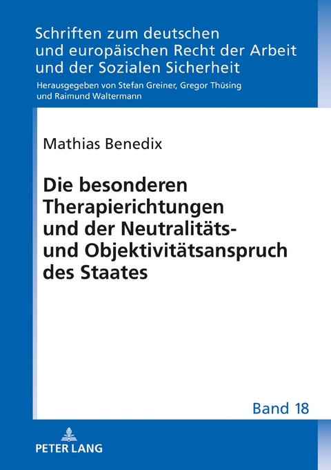 Die besonderen Therapierichtungen und der Neutralit&auml;ts- und Objektivit&auml;tsanspruch des Staates - Mathias Benedix