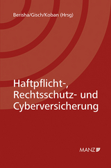 Haftpflicht-, Rechtsschutz- und Cyberversicherung - Arlinda Berisha, Erwin Gisch, Klaus Koban