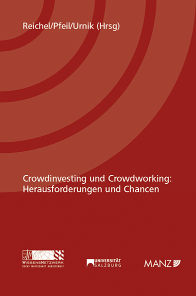 Crowdinvesting und Crowdworking: Herausforderungen und Chancen - Astrid Reichel, Walter J. Pfeil, Sabine Urnik