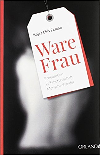 Ware Frau - Kajsa Ekis Ekman