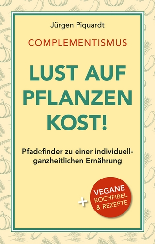 COMPLEMENTISMUS – Lust auf Pflanzenkost