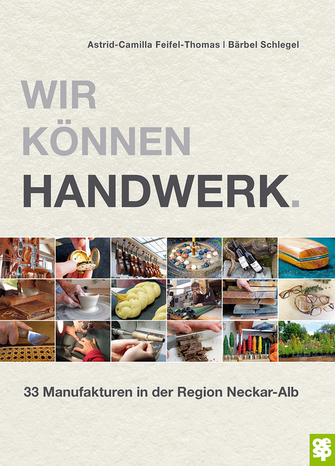 Wir k&ouml;nnen Handwerk. - Astrid-Camilla Feifel-Thomas, B&auml;rbel Schlegel
