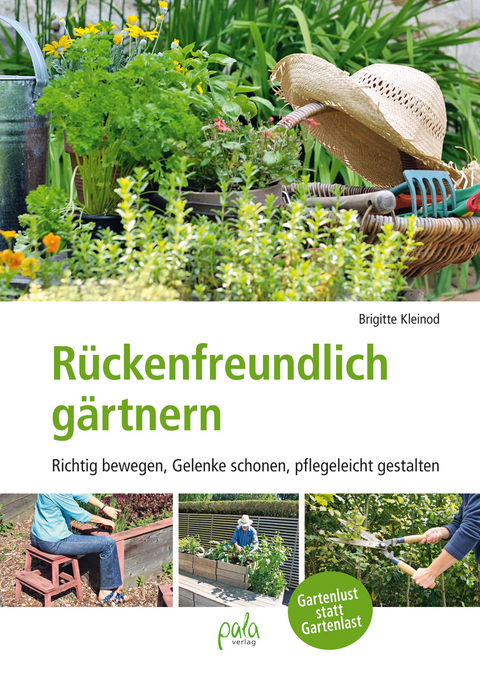 Rückenfreundlich gärtnern - Brigitte Kleinod