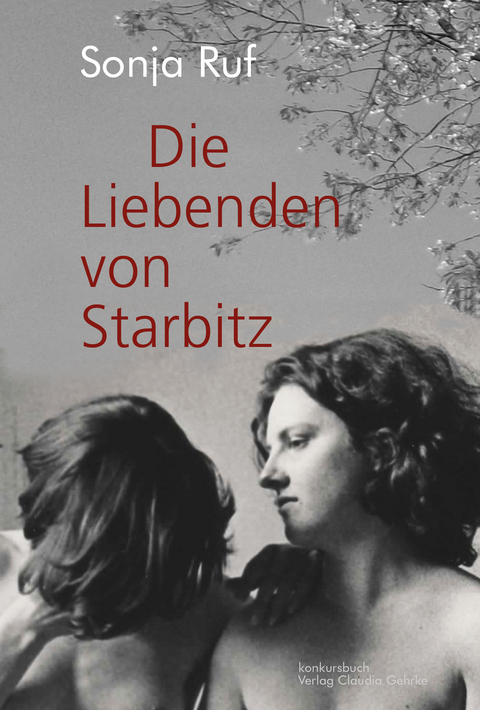 Die Liebenden von Starbitz - Sonja Ruf