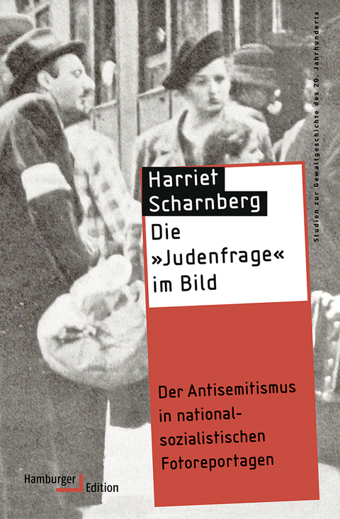 Die &raquo;Judenfrage&laquo; im Bild - Harriet Scharnberg