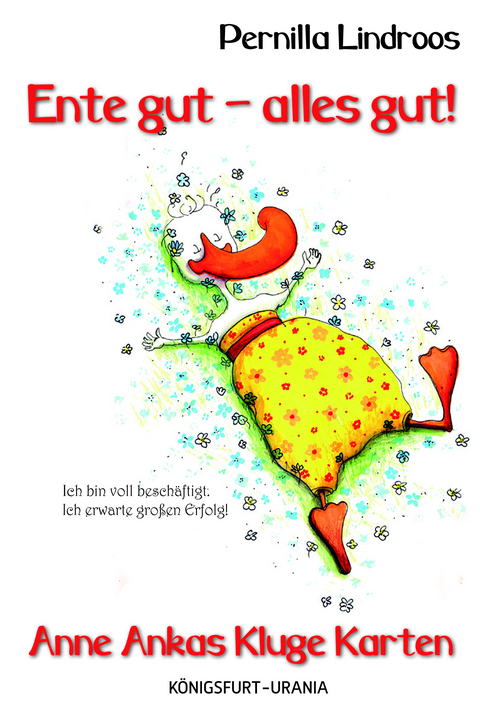 Ente gut - alles gut! - Pernilla Lindroos