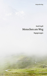 Menschen am Weg - Emil Zopfi