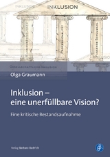 Inklusion &ndash; eine unerf&uuml;llbare Vision? - Olga Graumann