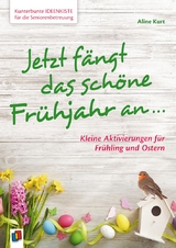 Jetzt fängt das schöne Frühjahr an … - Aline Kurt