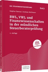 BWL, VWL und Finanzwissenschaften in der mündlichen Steuerberaterprüfung - Bannas, Stephan; Wellmann, Andreas