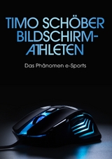 Bildschirm-Athleten - Timo Schöber
