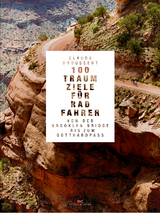 100 Traumziele f&uuml;r Radfahrer - Claude Droussent