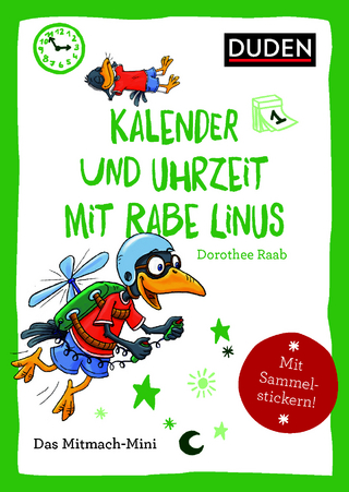 Duden Minis (Band 17) – Kalender und Uhrzeit mit Rabe Linus