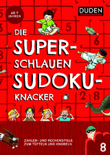 Die superschlauen Sudokuknacker &ndash; ab 8 Jahren (Band 8) - Kristina Offermann
