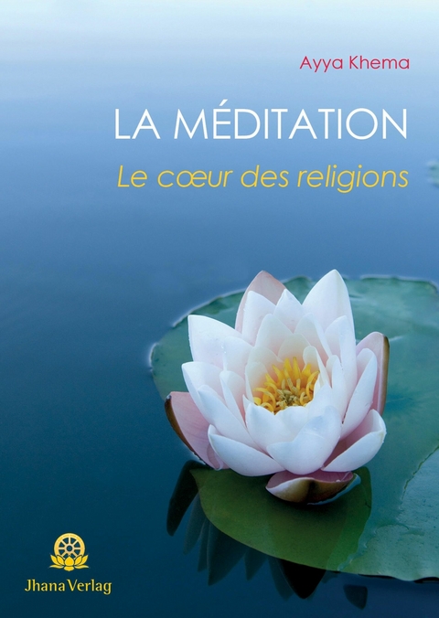 La M&eacute;ditation - Ayya Khema