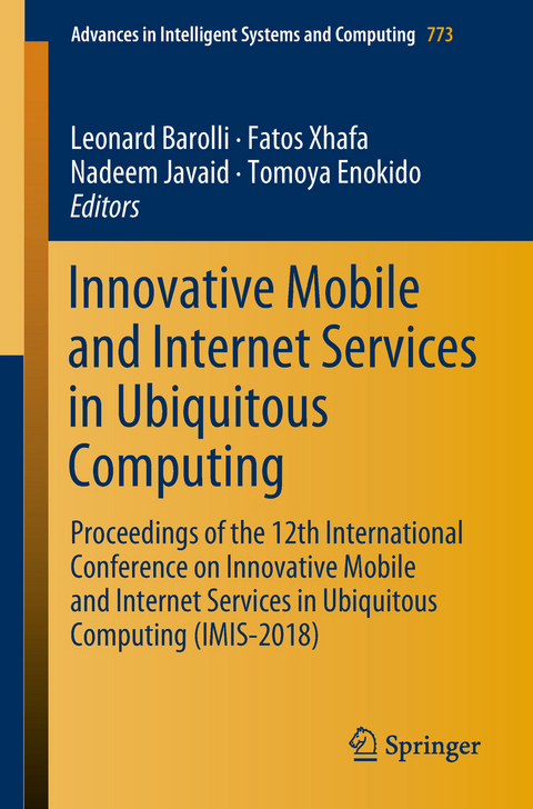 Innovative Mobile and Internet Services in Ubiquitous Computing - 