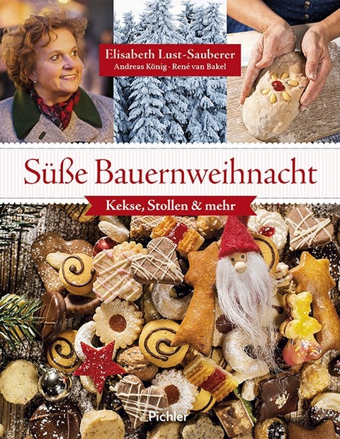 S&uuml;&szlig;e Bauernweihnacht - Elisabeth Lust-Sauberer, Andreas K&ouml;nig