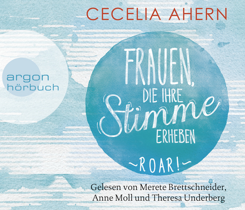 Frauen, die ihre Stimme erheben. Roar. - Cecelia Ahern
