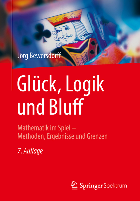 Glück, Logik und Bluff - Jörg Bewersdorff