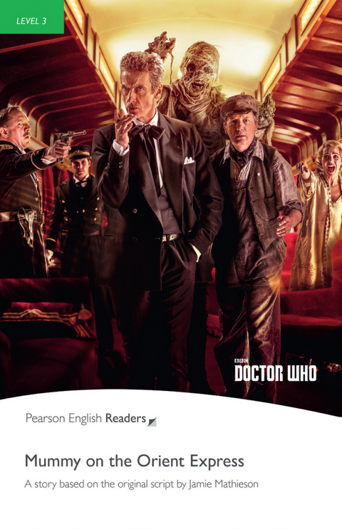Dr Who: Mummy on the Orient Express - Leichte Englisch-Lektüre - James Mathieson
