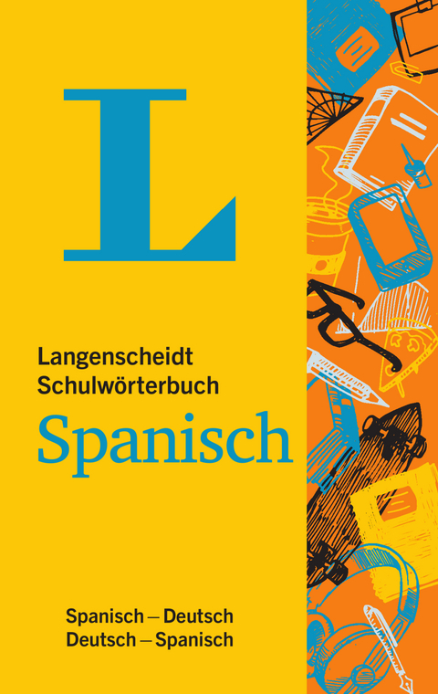 Langenscheidt Schulw&ouml;rterbuch Spanisch - Mit Info-Fenstern zu Wortschatz & Landeskunde - 