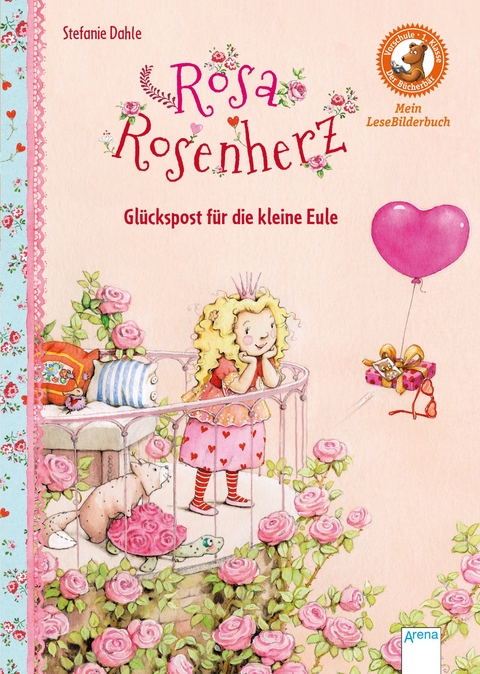 Rosa Rosenherz. Gl&uuml;ckspost f&uuml;r die kleine Eule - Stefanie Dahle