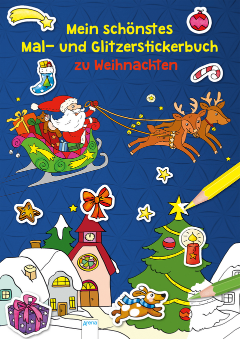Mein sch&ouml;nstes Mal- und Glitzerstickerbuch zu Weihnachten - Silke Reimers